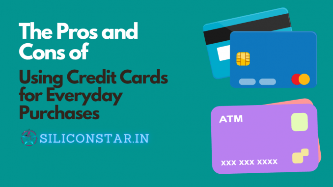 The Pros and Cons of Using Credit Cards for Everyday Purchases